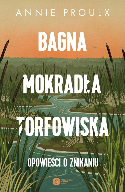 Bagna, mokradła, torfowiska.. Opowieści o znikaniu