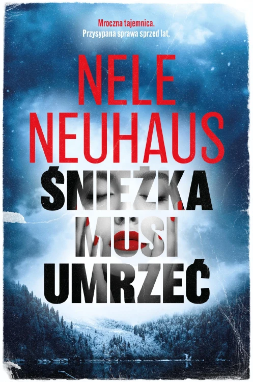 Śnieżka musi umrzeć, Nele Neuhaus