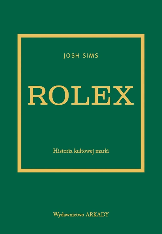 Rolex. Historia kultowej marki, Josh Sims