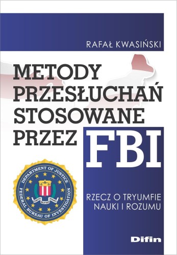 Metody przesłuchań stosowane przez FBI. Rzecz...