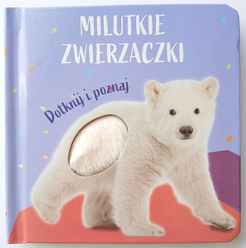 Miś polarny. Milutkie zwierzaczki. Dotknij i...