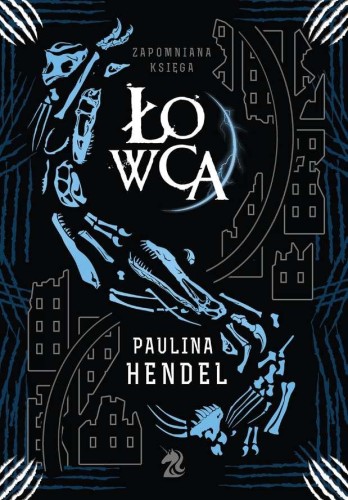 Łowca zapomniana księga Tom 3, Paulina Hendel