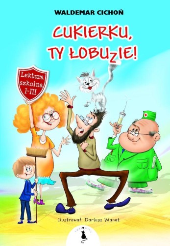 Cukierku, Ty Łobuzie!, Waldemar Cichoń