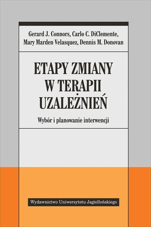 Etapy zmiany w terapii uzależnień. Wybór i...
