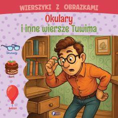 Okulary i inne wiersze Tuwima. Wierszyki z...