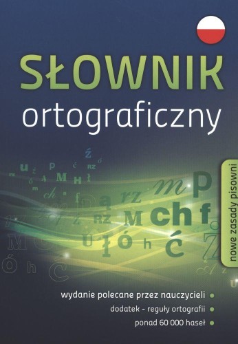 Słownik ortograficzny nowe zasady pisowni 60...