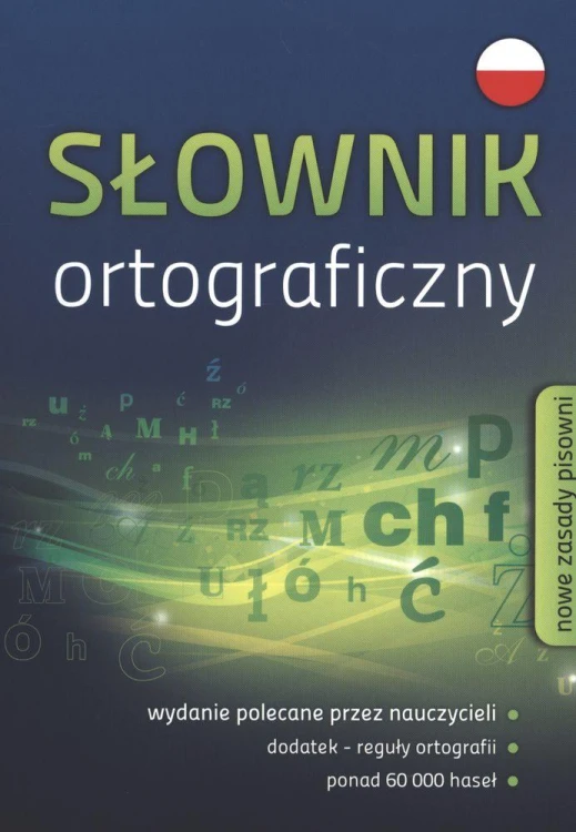 Słownik ortograficzny nowe zasady pisowni 60...