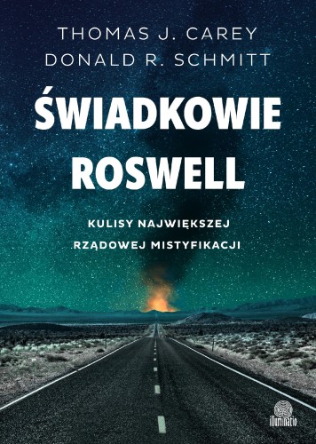 Świadkowie Roswell. Kulisy największej...
