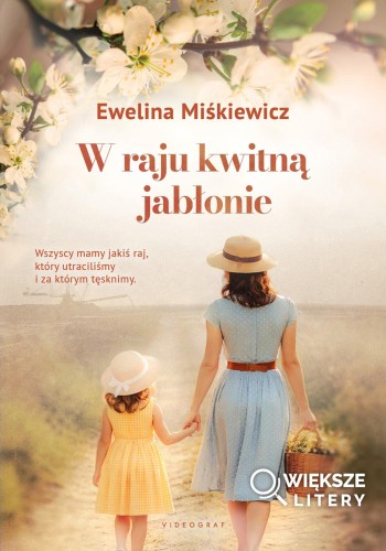W raju kwitną jabłonie (większe litery)
