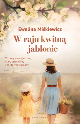 W raju kwitną jabłonie, Ewelina Miśkiewicz