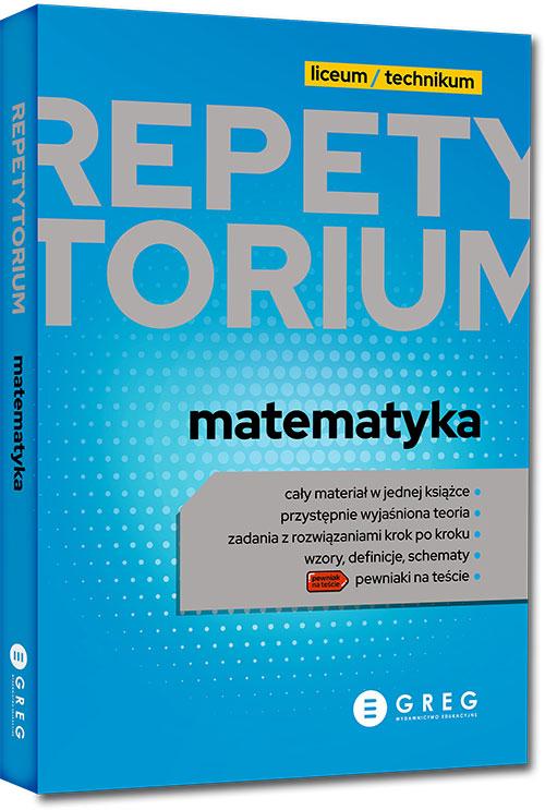 Matematyka. Repetytorium. Liceum/technikum...