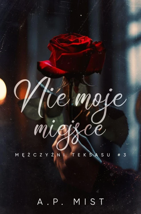 Nie moje miejsce. Mężczyźni Teksasu. Tom 3