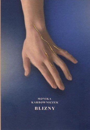 Blizny, Monika Karbowniczek