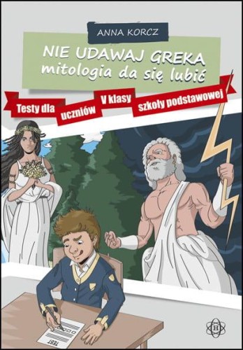 Nie udawaj Greka mitologia da się lubić Testy...