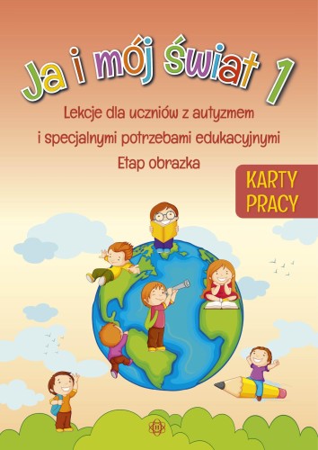 Ja i mój świat 1 karty pracy, Opracowanie zbiorowe