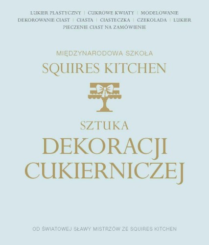 Sztuka dekoracji cukierniczej międzynarodowa...