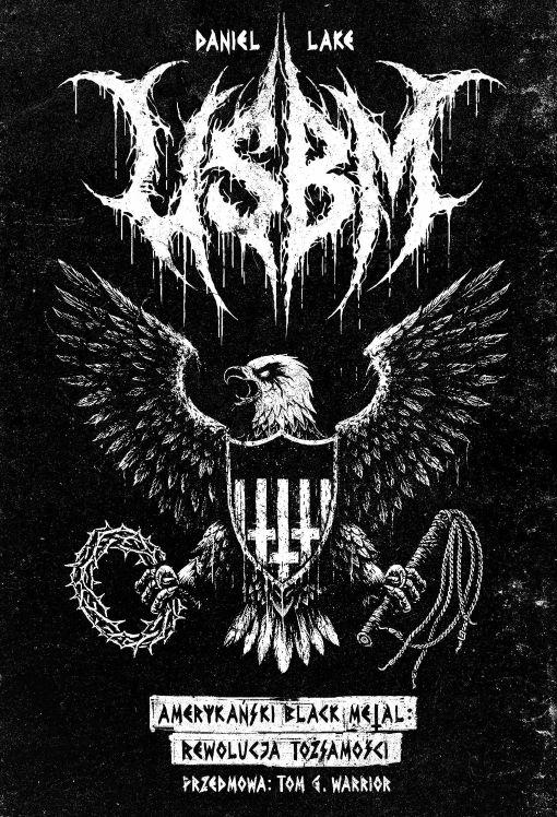 USBM Amerykański Black Metal. Rewolucja w...