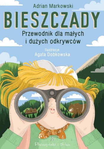 Bieszczady. Przewodnik dla małych i dużych...