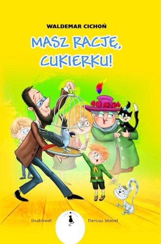 Masz rację, Cukierku!, Waldemar Cichoń