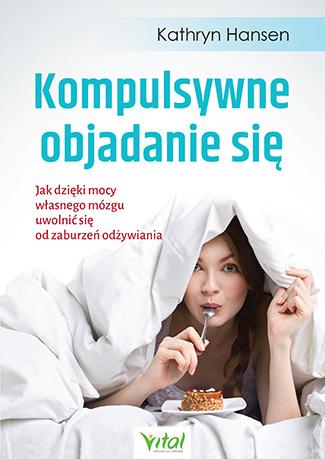 Kompulsywne objadanie się. Jak dzięki mocy...