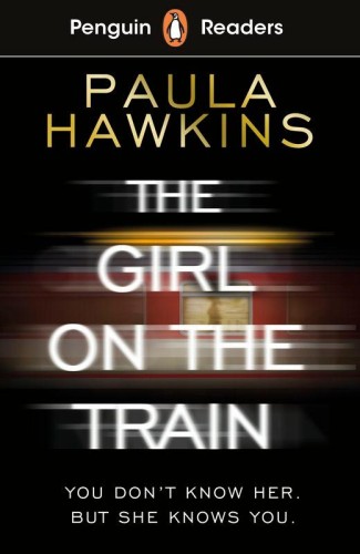 The Girl on the Train. Penguin Readers Level 6...