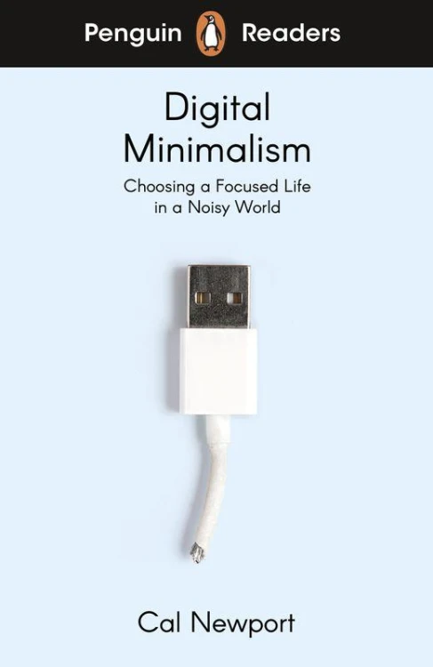 Digital Minimalism. Penguin Readers Level 7...