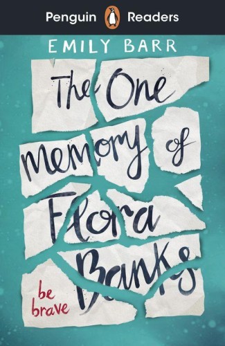 The One Memory of Flora Banks. Penguin Readers...