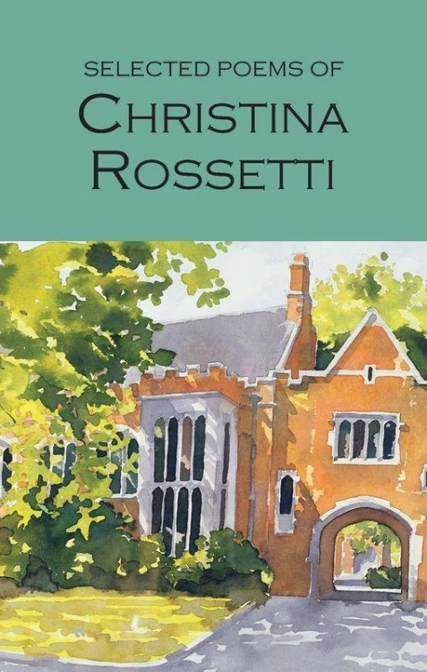 Selected Poems of Christina Rossetti....