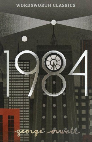 Nineteen Eighty-Four. Wordsworth Classics wer....