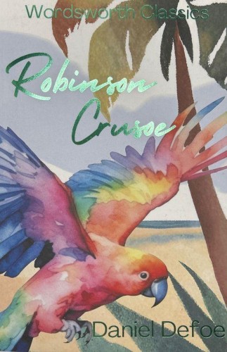 Robinson Crusoe. Wordsworth Classics wer....