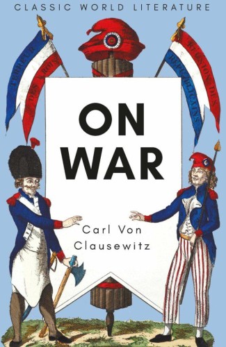 On War. Classics of World Literature wer....
