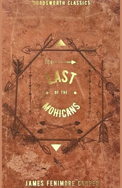 The Last of the Mohicans. Wordsworth Classics...