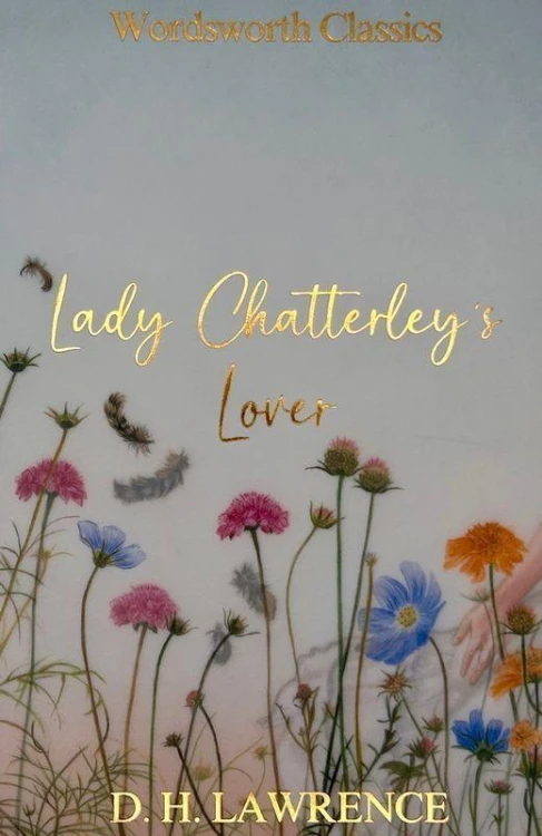 Lady Chatterley's Lover. Wordsworth Classics...