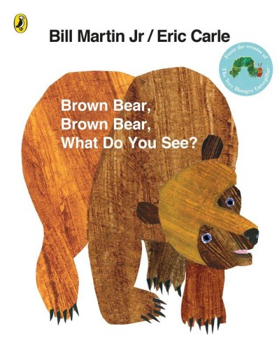 Brown Bear, Brown Bear, What Do You See? wer....