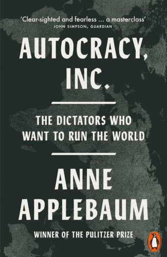 Autocracy, Inc wer. angielska, Anne Applebaum