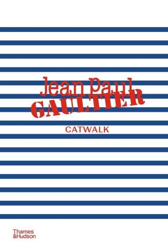 Jean Paul Gaultier Catwalk, Laird Borrelli-Persson