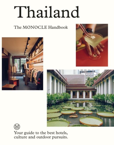Thailand. The Monocle Handbook, Andrew Tuck