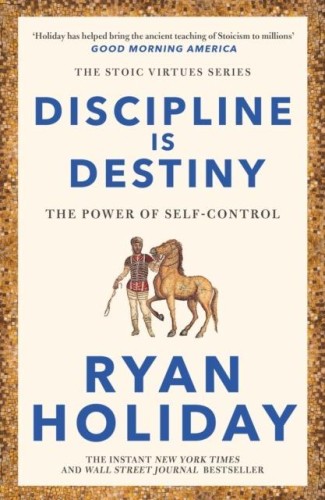 Discipline Is Destiny, Ryan Holiday