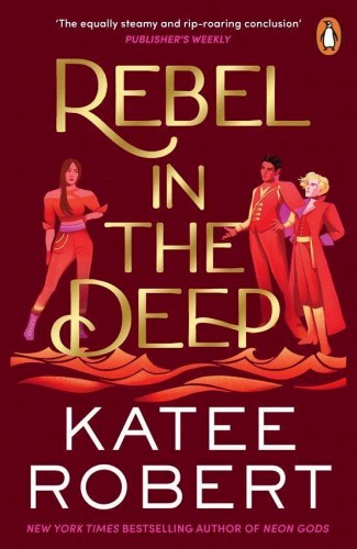 Rebel in the Deep, Katee Robert