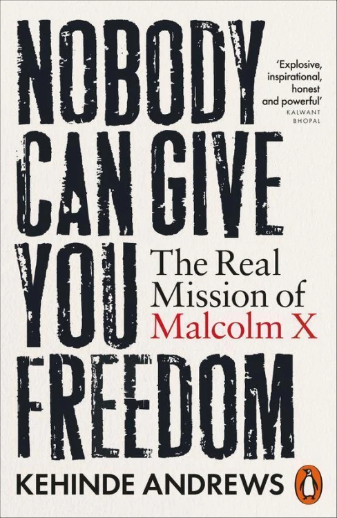 Nobody Can Give You Freedom, Kehinde Andrews