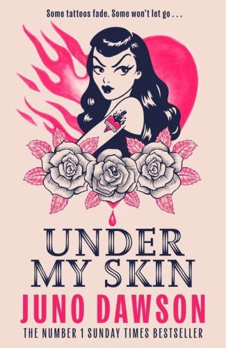 Under My Skin, Juno Dawson