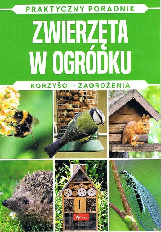 Zwierzęta w ogródku. Korzyści, zagrożenia....