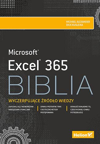 Excel 365. Biblia, Michael Alexander,Dick Kusleika