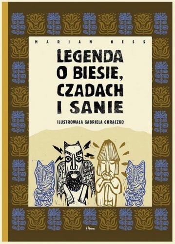 Legenda o Biesie Czadach i Sanie, Marian Hess