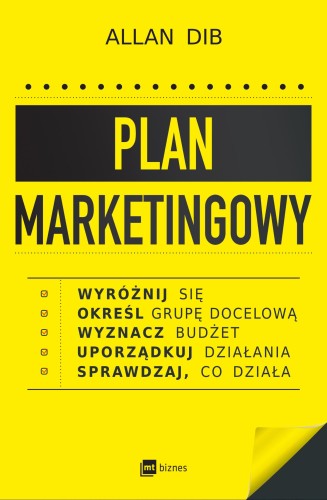 Plan marketingowy. Wyróżnij się, określ grupę...