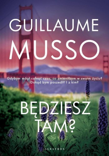 Będziesz tam?, Guillaume Musso