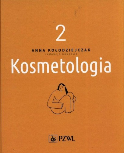 Kosmetologia. Tom 2, Opracowanie zbiorowe