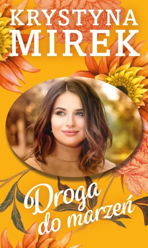 Droga do marzeń, Krystyna Mirek