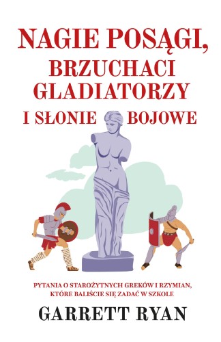 Nagie posągi, brzuchaci gladiatorzy i słonie...