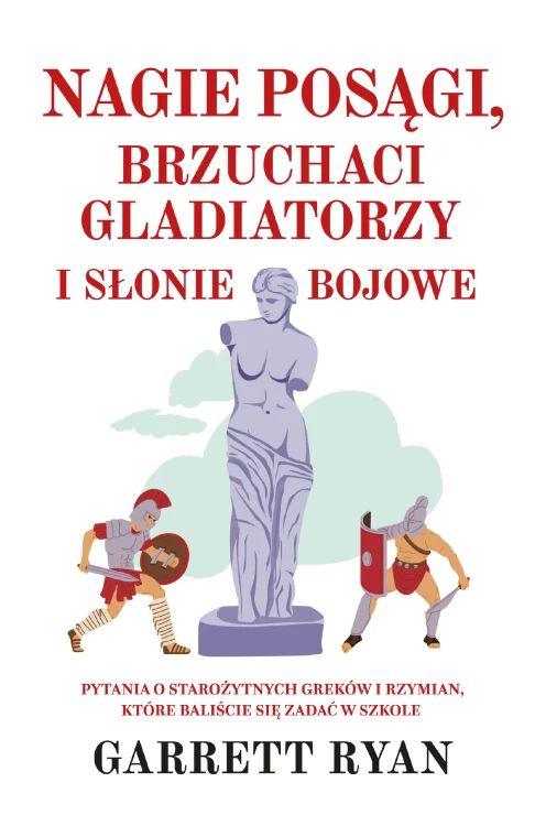 Nagie posągi, brzuchaci gladiatorzy i słonie...